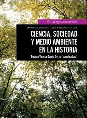Ciencia, sociedad y medio ambiente en la historia