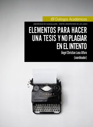 Digital - Elementos para hacer una tesis y no plagiar en el intento