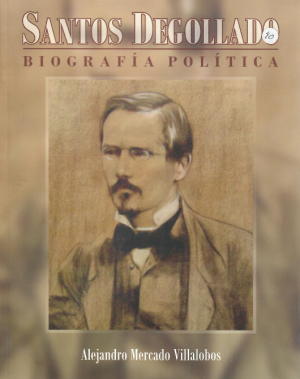 Santos Degollado. Biografía política